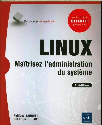 Linux : maîtrisez l'administration du système