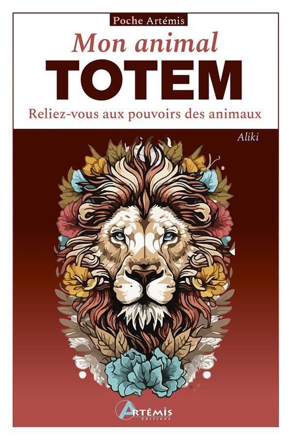 Mon Animal Totem : Reliez-Vous aux Pouvoirs des Animaux