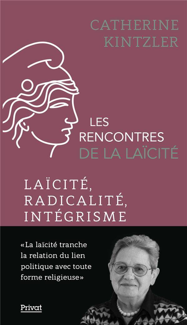 Les rencontres de la laïcité : laïcité, radicalité, intégrisme