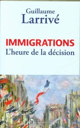 Immigrations : l'heure de la décision