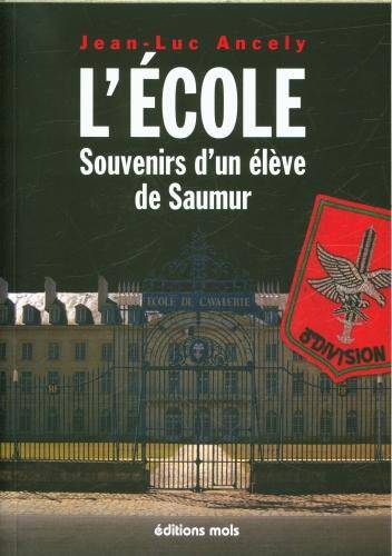 L'Ecole : souvenirs d'un élève de Saumur