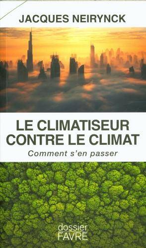 Le climatiseur contre le climat : comment s'en passer