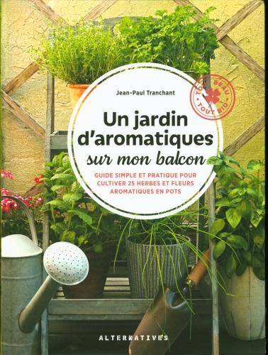 Un jardin d'aromatiques sur mon balcon