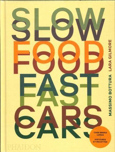 Slow food, fast cars : Casa Maria Luigia : histoires et recettes