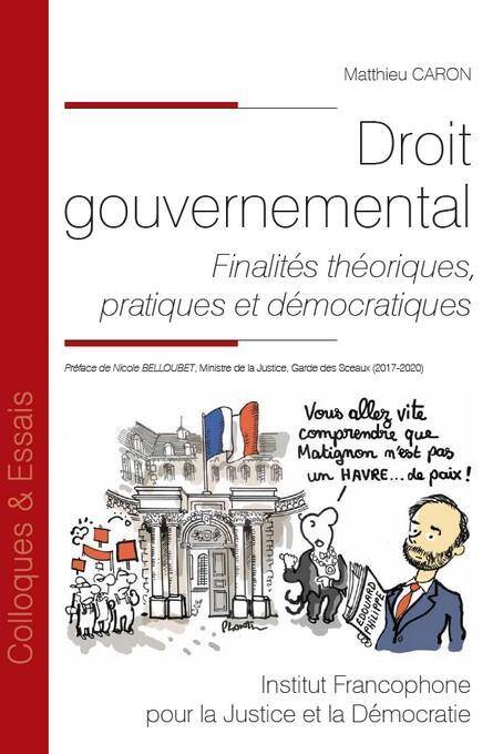 DROIT GOUVERNEMENTAL TOME 189: FINALITES THEORIQUES, PRATIQUES ET