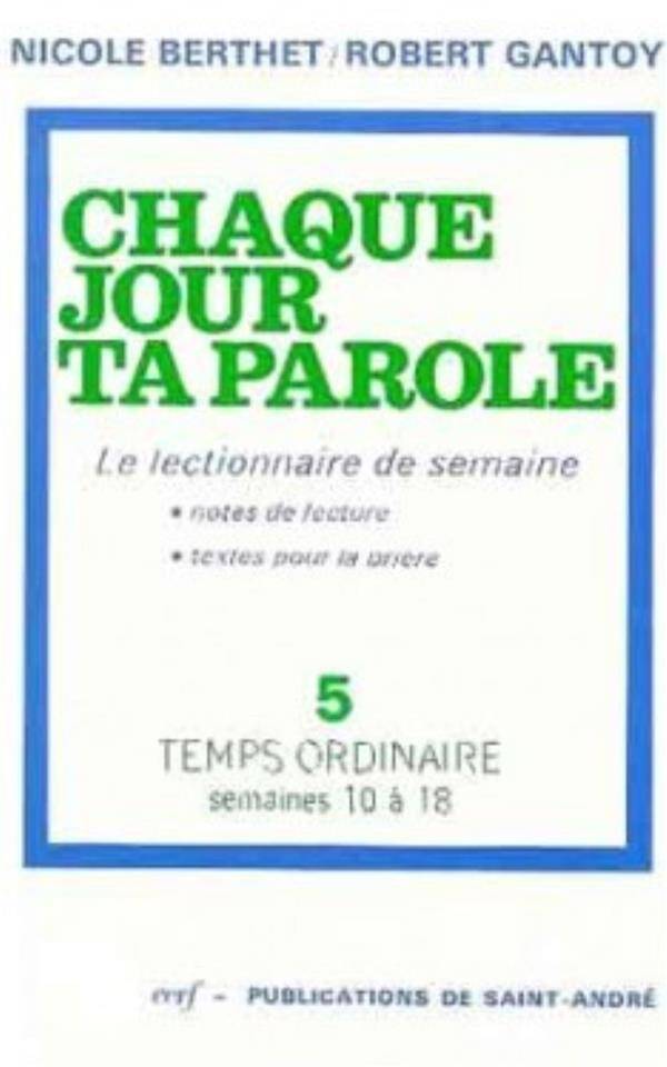 Chaque Jour Ta Parole Le Lectionnaire de Semaine, 5: Temps