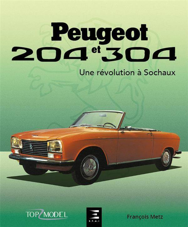 Peugeot 204 et 304 : une révolution à Sochaux