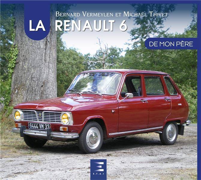 La Renault 6 de mon père