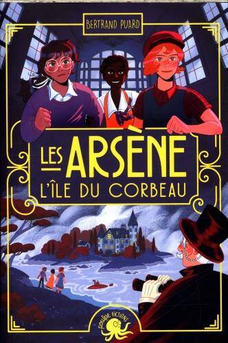 Les Arsène. L'île du corbeau