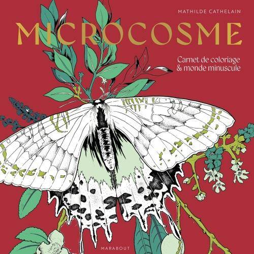 Microcosme : carnet de coloriage & aventures minuscules