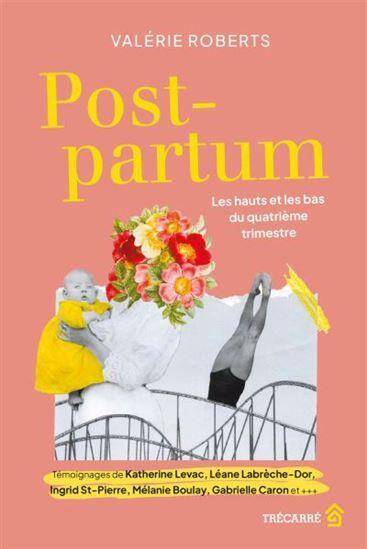 POST-PARTUM : LES HAUTS ET LES BAS DU QUATRIEME TRIMESTRE