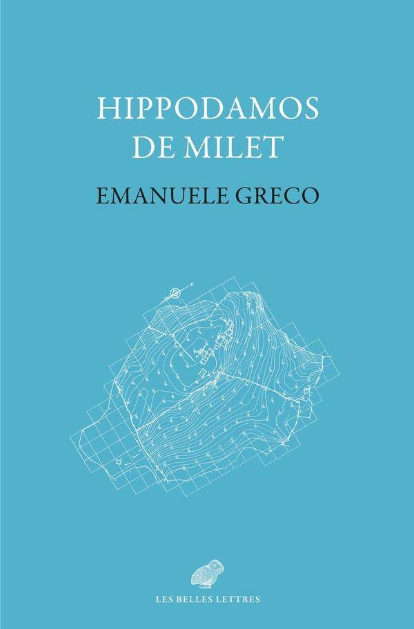 Hippodamos de Milet: Imaginaire Social et Planification Urbaine Dans