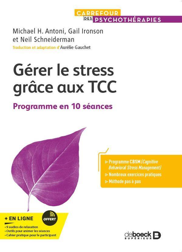 Gerer le Stress Grace aux Tcc : Programme en 10 Seances