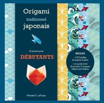 Origami traditionnel japonais : 40 projets pour débutants