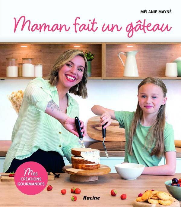 Maman fait un gâteau. Mes créations gourmandes