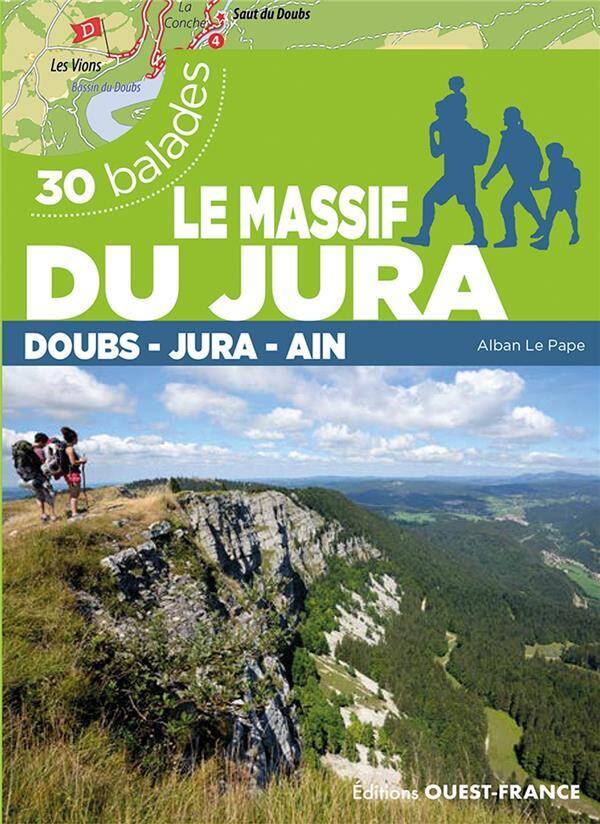 30 Balades ; le Massif du Jura : Doubs, Jura, Ain