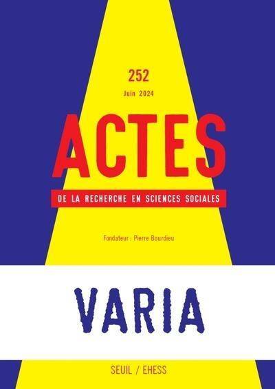 Actes de la Recherche en Sciences Sociales, N 252 - Varia