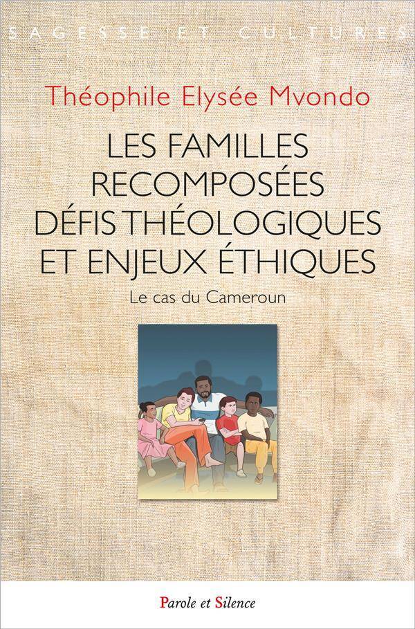 Les familles recomposées : défis théologiques et enjeux éthiques