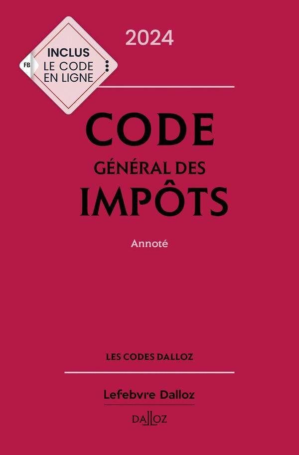 Code General des Impots, Annote (Edition 2024)