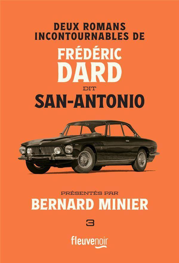 Deux romans incontournables de Frédéric Dard dit San-Antonio. Tome 3