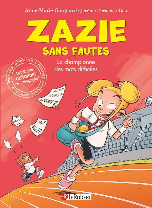 ZAZIE SANS FAUTES - LA CHAMPIONNE DES MOTS DIFFICILES