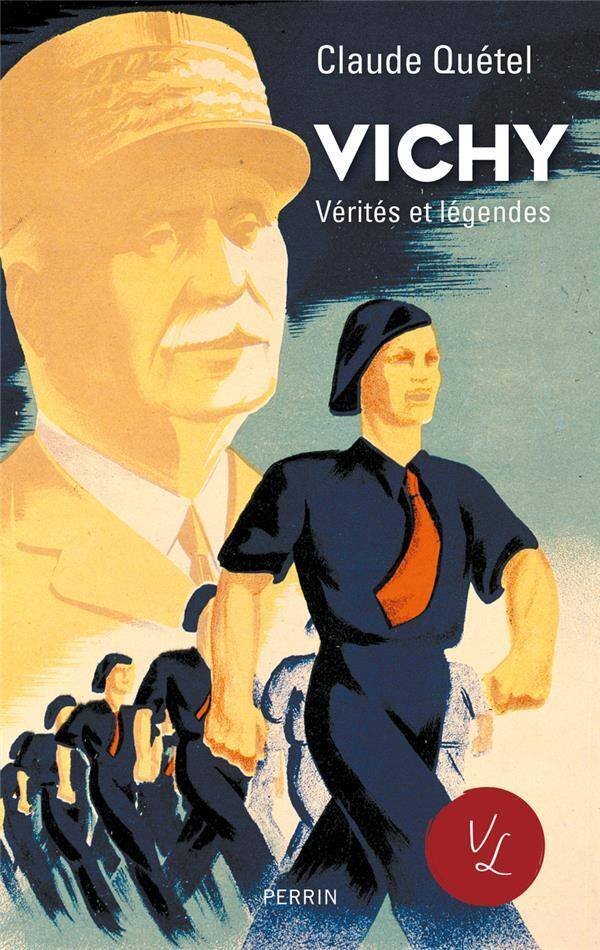 Vichy : vérités et légendes