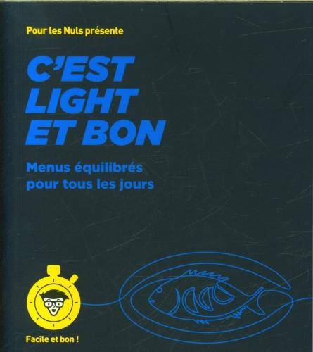 C'est light et bon : menus équilibrés pour tous les jours