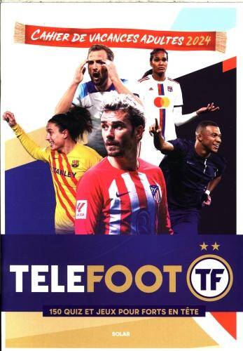 Cahier de vacances adultes 2024 : telefoot