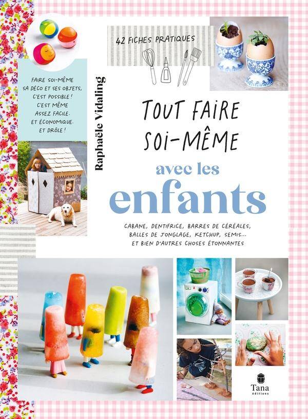 Tout faire soi-même avec les enfants