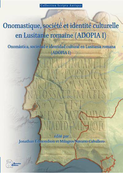 Onomastique, Societe et Identite Culturelle en Lusitanie Romaine