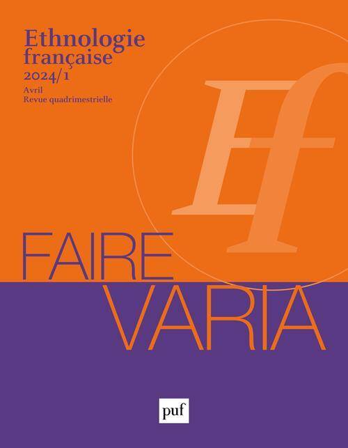 REVUE D'ETHNOLOGIE FRANCAISE N.1 ; FAIRE VARIA (EDITION 2024)