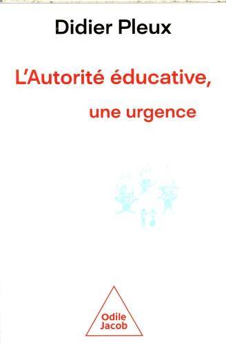 L'autorité éducative, une urgence