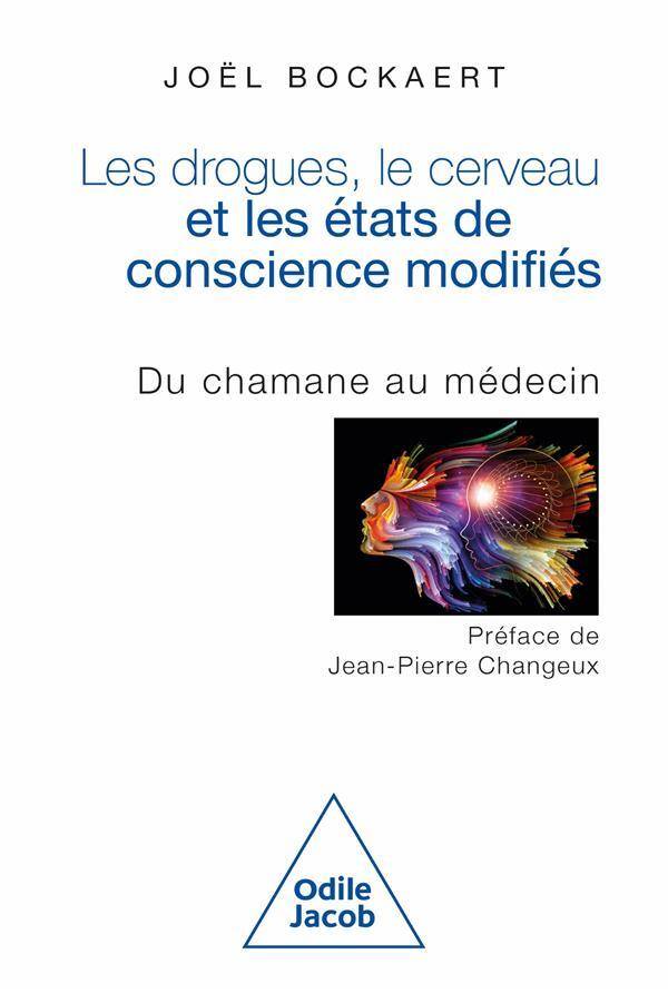 Les drogues, le cerveau et les états de conscience modifiés