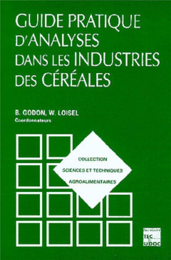 Guide pratique d'analyses dans les industries de céréales 2ème éd