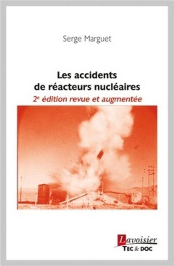 Les accidents de réacteurs nucléaires 2ème éd