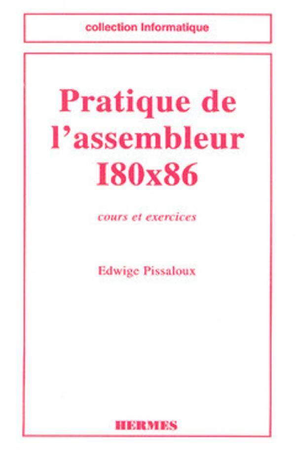 Pratique de l'Assembleur 180 x 86 : cours et exercices