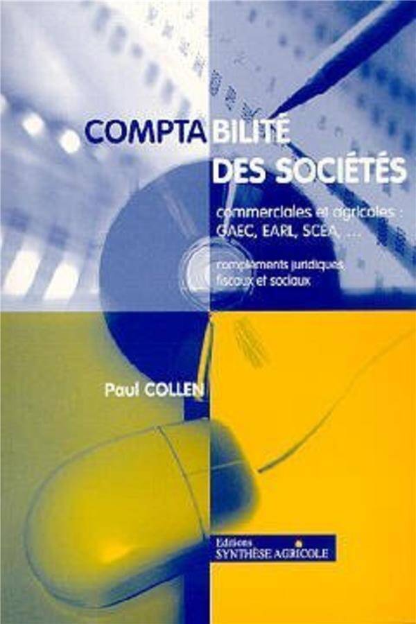 Comptabilité des sociétés commerciales et agricoles GAEC, EARL, SCEA,