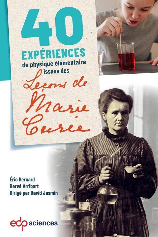 40 EXPERIENCES ISSUES DES LECONS DE MARIE CURIE