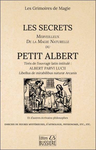 Les Secrets Merveilleux de la Magie Naturelle du Petit Albert