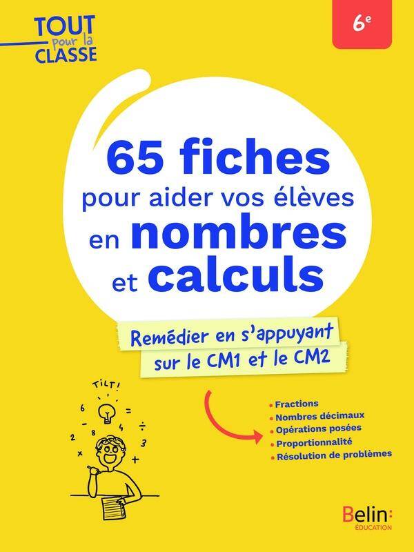 65 Fiches Pour Aider les Eleves de 6e en S Appuyant sur le Cm1 et le