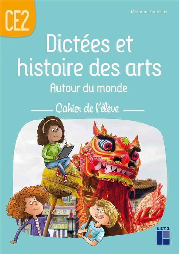 Dictees et Histoire des Arts; Autour du Monde; Ce2; Cahier de l Elev