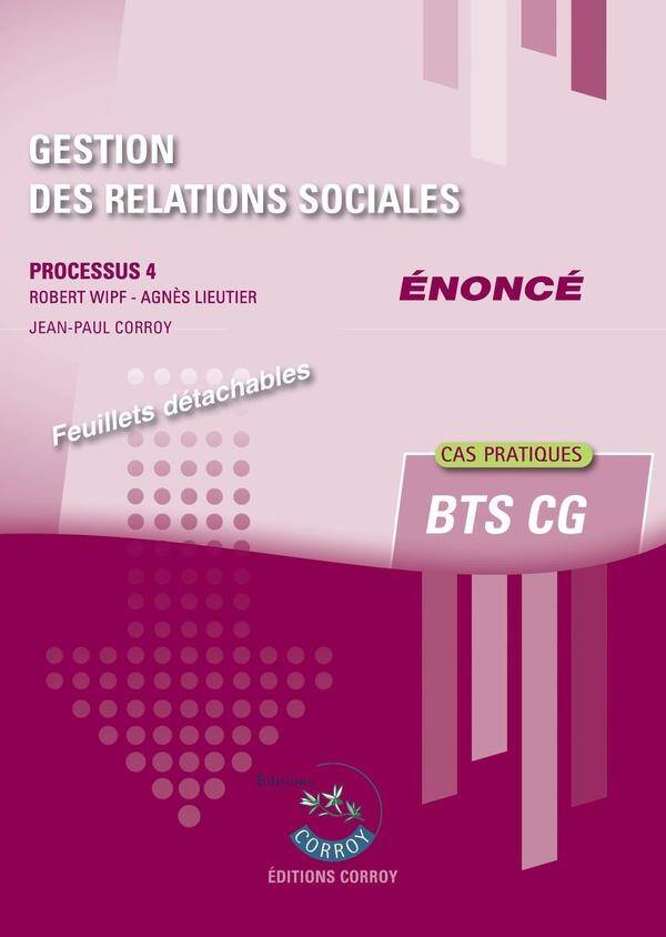 Processus 4: Gestion des Relations Sociales; Bts Cg; Cas Pratiques;