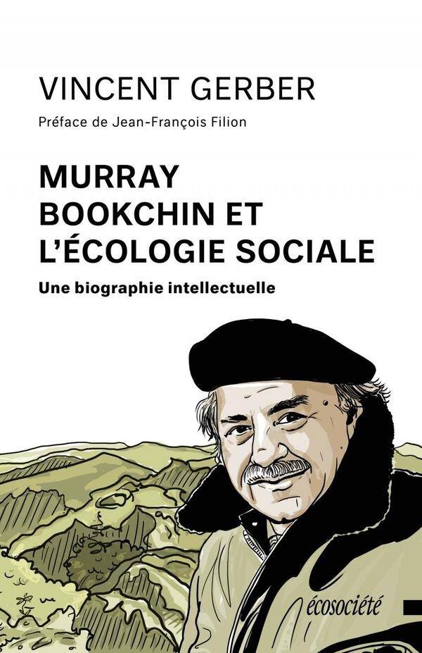 Murray Bookchin et l'Ecologie Sociale : Une Biographie Intellectuelle