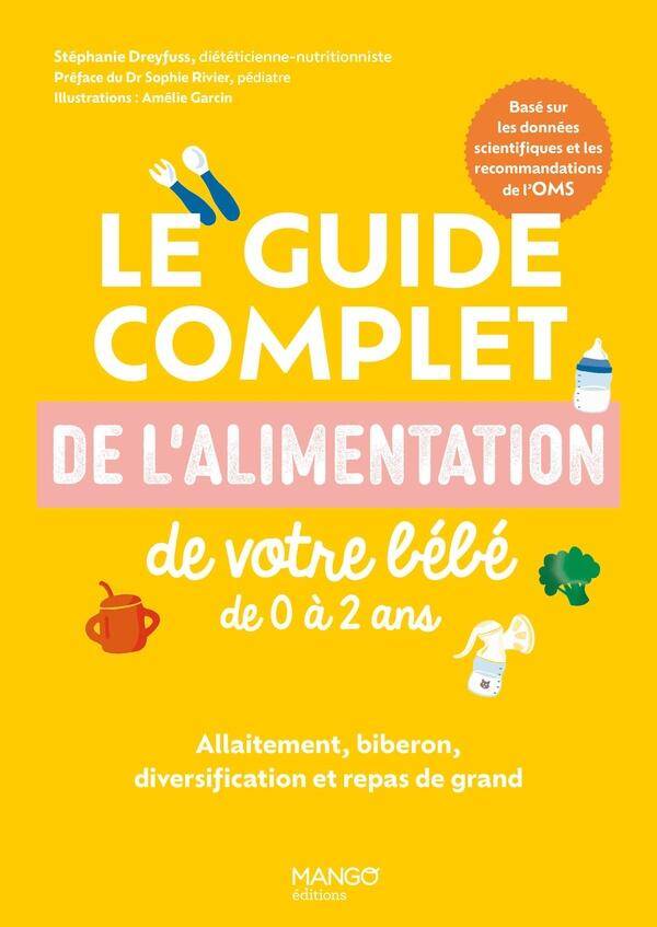 Le guide complet de l'alimentation de votre bébé de 0 à 3 ans