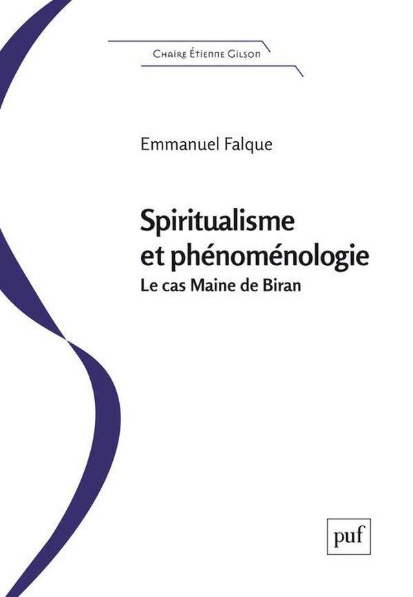 Spiritualisme et Phenomenologie : Le 'Cas' Maine de Biran