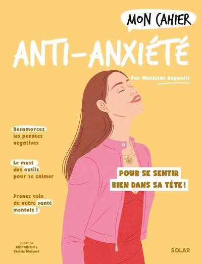 Mon cahier anti anxiete