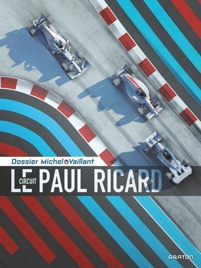 Dossiers Michel Vaillant Tome 15 ; le Circuit Paul Ricard