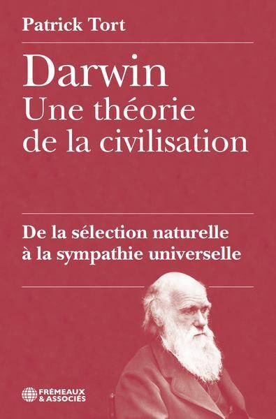 Darwin : une théorie de la civilisation
