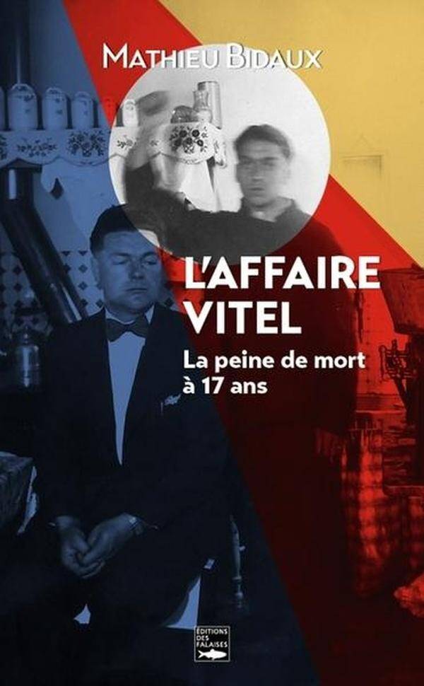 L'Affaire Vitel : La Peine de Mort a 17 Ans