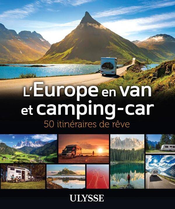 L'Europe en Van et Camping-Car - 50 Itineraires de Reve